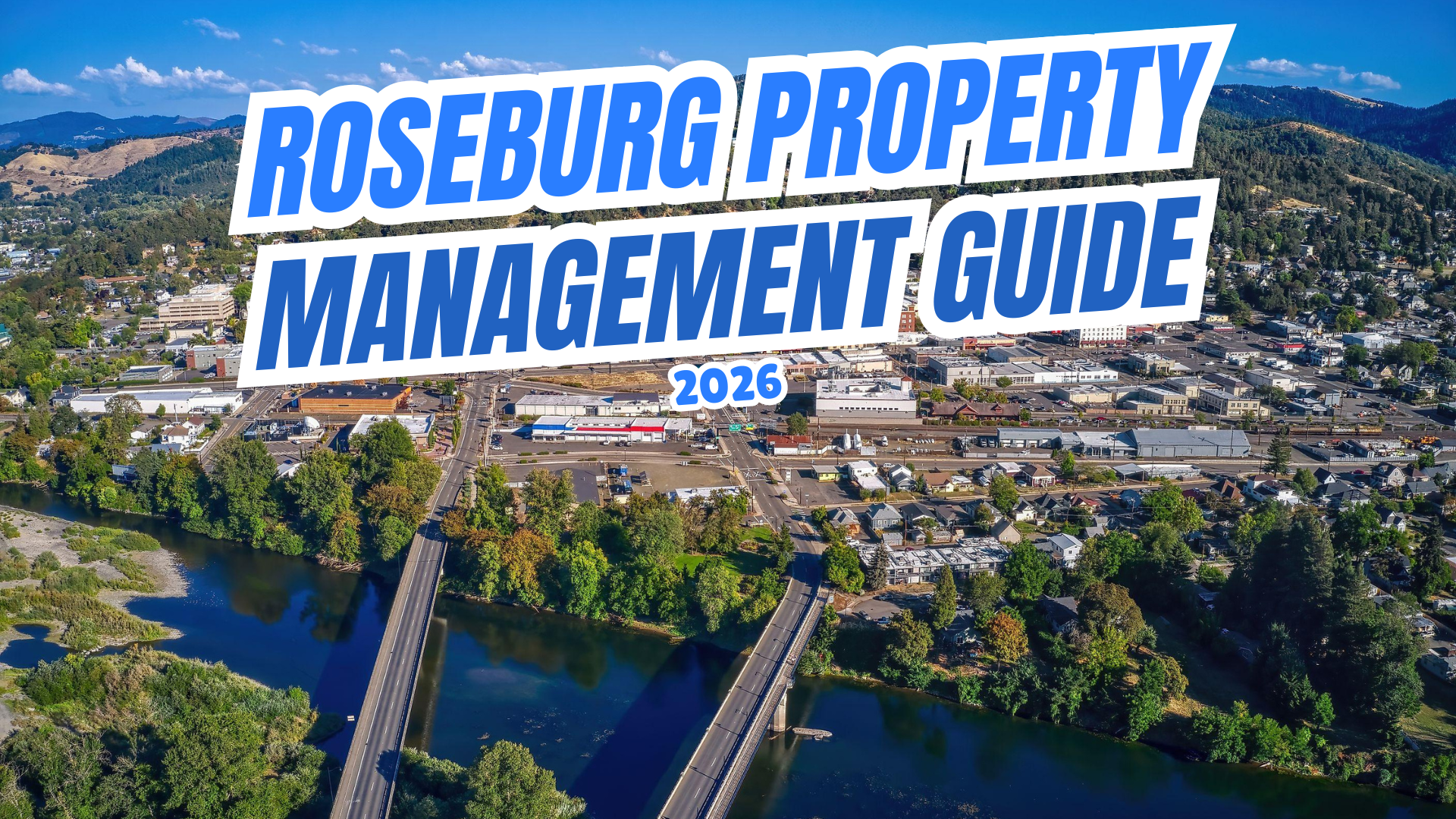 The Complete Guide to Property Management in Roseburg, Oregon (2026)